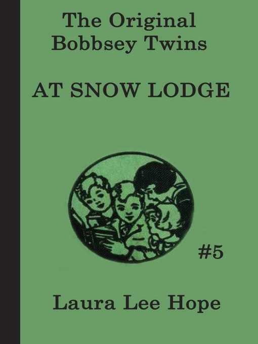 Title details for The Bobbsey Twins at Snow Lodge by Laura Lee Hope - Available